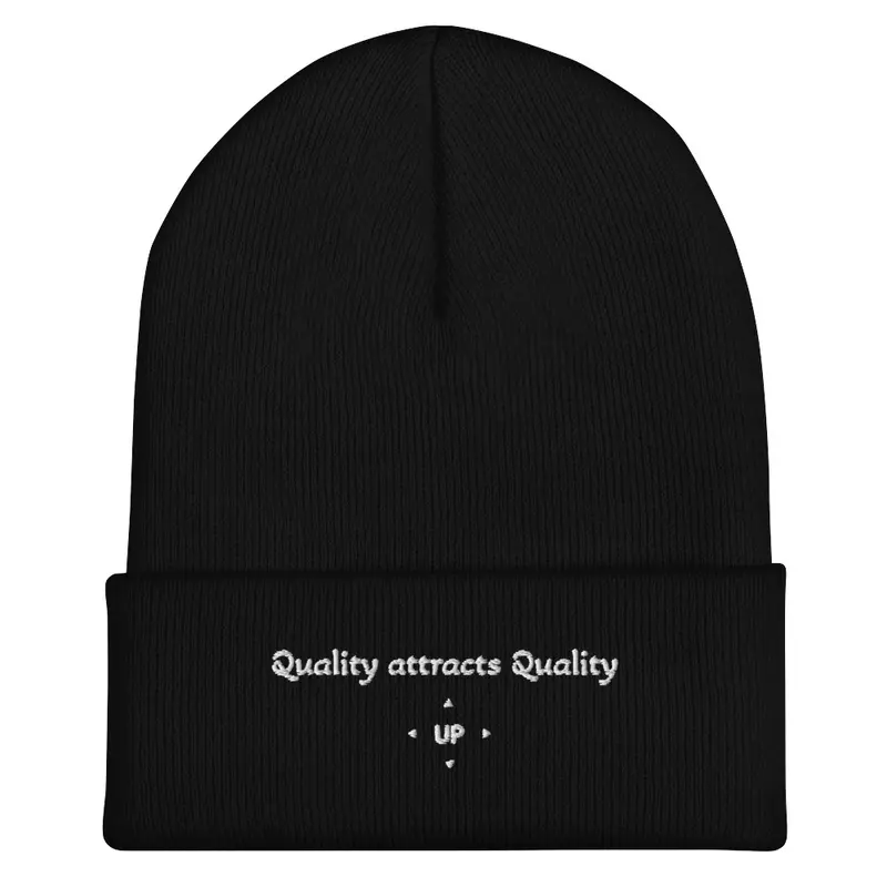 Quality attracts Quality Beanie